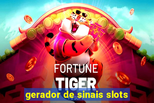 gerador de sinais slots